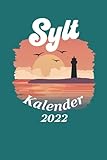 Sylt Kalender 2022: Planer mit Monats- und Wochenübersichten und viel Platz zum selbst gestalten ca. A5