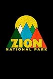 Zion National Park Utah Travel Retro Mountains Souvenir Notebook 6 x 9 inches - 114 Pages