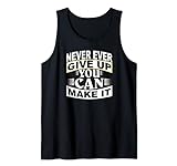 You Can make it:Lebensmotto Never Ever Give Up-Krebs Kämpfer Tank Top