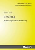 Berufung: Rechtleitung durch die Offenbarung (Lernweg zum Schia-Islam. Wiener Schia-Islam Vorlesungen, Band 3)