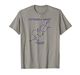Extrem süß im Inneren von Steviol Molekül Chemie Humor T-Shirt