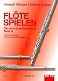FLOETE SPIELEN A - arrangiert für Querflöte - mit CD [Noten / Sheetmusic] Komponist: WEINZIERL ELISABETH + WAECHTER EDMUND