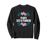 Pflanzen Katzen und Feminismus Katzenliebhaber Feminist Kätzchen Sweatshirt