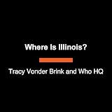 Where Is Illinois?: Who HQ: The 50 S