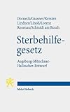 Gesetz zur Gewährleistung selbstbestimmten Sterbens und zur Suizidprävention: Augsburg-Münchner-Hallescher-Entwurf (AMHE-SterbehilfeG)