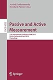 Passive and Active Measurement: 11th International Conference, PAM 2010, Zurich, Switzerland, April 7-9, 2010, Proceedings (Lecture Notes in Computer ... Notes in Computer Science, 6032, Band 6032)