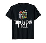 This Is How I Roll Bibliothek, Geschenkbuch, Lesen, Bibliothekarin T-Shirt