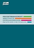 Projektmanagement Grundlagenwissen: IPMA Basis-Level, D und C/B nach ICB4