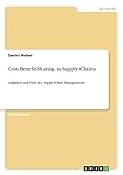 Cost-Benefit-Sharing in Supply Chains: Aufgaben und Ziele des Supply Chain Managements