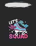 Notebook Dot Line: Let's Roll Squad, Roller Skating Theme, Retro Roller Blading 140 Pages / 70 sheets / 8.5''x11'' inches