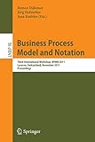 Business Process Model and Notation: Third International Workshop, BPMN 2011, Lucerne, Switzerland, November 2011 Proceedings: Third International ... Business Information Processing, 95, Band 95)