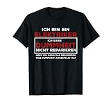 Elektriker Humor lustiger Spruch Elektriker Geschenkidee Fun T-Shirt