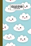 Glucose Log Book: Blood Sugar Log Book Clouds Set Cover, Diabetes Tracker, Blood Sugar Log Book and Daily Food Journal, Blood Glucose Log Book | 120 Pages, Size 6' x 9' by Jose Wolter