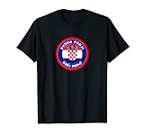 Hrvatska Svuda podji, kuci dodji Kroatien T-Shirt