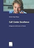 Call Center Excellence: Erfolgreiche Call Center im Porträt
