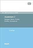 Aluminium 2: Stangen, Rohre, Profile, Drähte, Vormaterial (DIN-Taschenbuch)