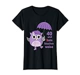 Damen 40. Geburtstag Geschenk 40 Jahre lustig Frauen Fun Eulen T-Shirt