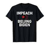 Amtsenthebung Beijing Biden - Entfernen Sie China Joe Biden aus dem Amt T-Shirt