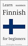 Learn Finnish: for beginners (Languages) (English Edition)
