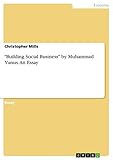 'Building Social Business' by Muhammad Yunus. An Essay