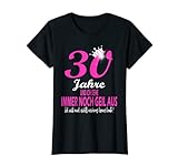 Damen 30. Geburtstag süßer Geburtstag Spruch 30 Jahre T-Shirt
