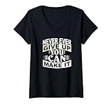Damen You Can make it:Lebensmotto Never Ever Give Up-Krebs Kämpfer T-Shirt mit V-Ausschnitt