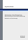 Wertanalyse, Value Management, Wertorientierte Unternehmensführung: Methoden und Entwicklung