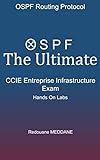OSPF The Ultimate CCIE Enterprise and Infrastructure Exam: Hands On Labs (English Edition)