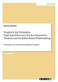Vergleich der Techniken High-Speed-Internet bei der Deutschen Telekom und bei Kabel Baden-Württemberg: Technischer und betriebswirtschaftlicher Vergleich