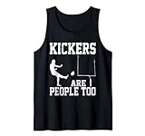 Kickers Are People Too | ----- Tank Top