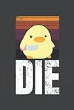 DIE: Ente mit Messer - Duck with knife Meme - Witziges Geschenk mit Gans mit Messer, Küken mit Messer und Huhn mit Messer - Dank Memes - Lustiger ... Seiten Gepunktet 6x9 in (15.24 x 22.86 cm) A5