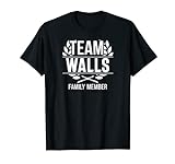 Team Walls Wandsticker für Familienmitglieder T-Shirt