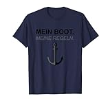 Mein Boot. Meine Regeln. Skipper Kapitän Segler Geschenk T-Shirt