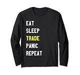 Eat Sleep Trade Panic Repeat Langarmshirt