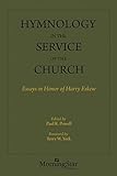 Hymnology in the Service of the Church: Essays in Honor of Harry Eskew (English Edition)