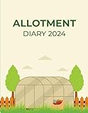 Allotment Diary 2024: Gardening Organizer & Journal Notebook 2024, Gardening Planner with Yearly Planting... Gift Ideas for Gardeners, Women and Men ( 8.5x11 Inches )