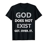 Atheismus Gott Anti-Theismus Tatsache Gott existiert nicht Skeptiker T-Shirt