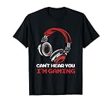 Gamer T-Shirt Can't Hear You I'm Gaming | Zocker Headset T-Shirt