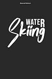 Wasserski Notizbuch: 100 Seiten | Punkteraster | Hobby Wasserskifahrer Wasserskileine Wasserskilift Team Geschenk Wasserskier Wasserskifahren Sport Leine Wasser Ski Sportler