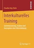 Interkulturelles Training: Systematisierung, Analyse und Konzeption einer Weiterbildung