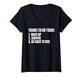 Damen Dinge, die man heute tun kann: Wach auf, überlebe, geh ins Bett, lustig T-Shirt mit V
