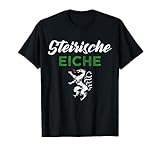 Steiermark Steirische Eiche Spruch Geschenk Männer Herren T-S