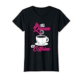 Damen The ' Queen Of Caffeine ' Lustiges Kaffee Spruch T-Shirt