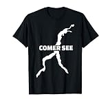 Comer See T-Shirt