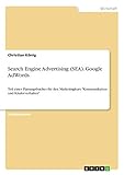 Search Engine Advertising (SEA). Google AdWords: Teil eines Planungsbuches für den Marketingkurs 'Kommunikation und Käuferverhalten'