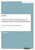 Chancen und Herausforderungen der Zielgruppensegmentierung für Bibliotheken: Am Beispiel der Pfalzbibliothek Kaiserslautern