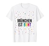 MÜNCHEN IST BUNT - Bayern Karnevalsoutfit Karneval Fasching T-Shirt