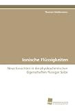 Ionische Flüssigkeiten: Neue Einsichten in die physikochemischen Eigenschaften flüssiger S