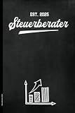 Steuerberater 2025: Notizbuch Steuerberater est 2025 Glückwunsch zum Abschluss und Prüfung Steuerfachwirt A5 Notizheft kariert mit Übersichtskalender cooles Geschenk von Steuerberatung Kolleg