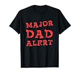 Major Dad Alert – Große Taschenalarm – Vatertag T-Shirt